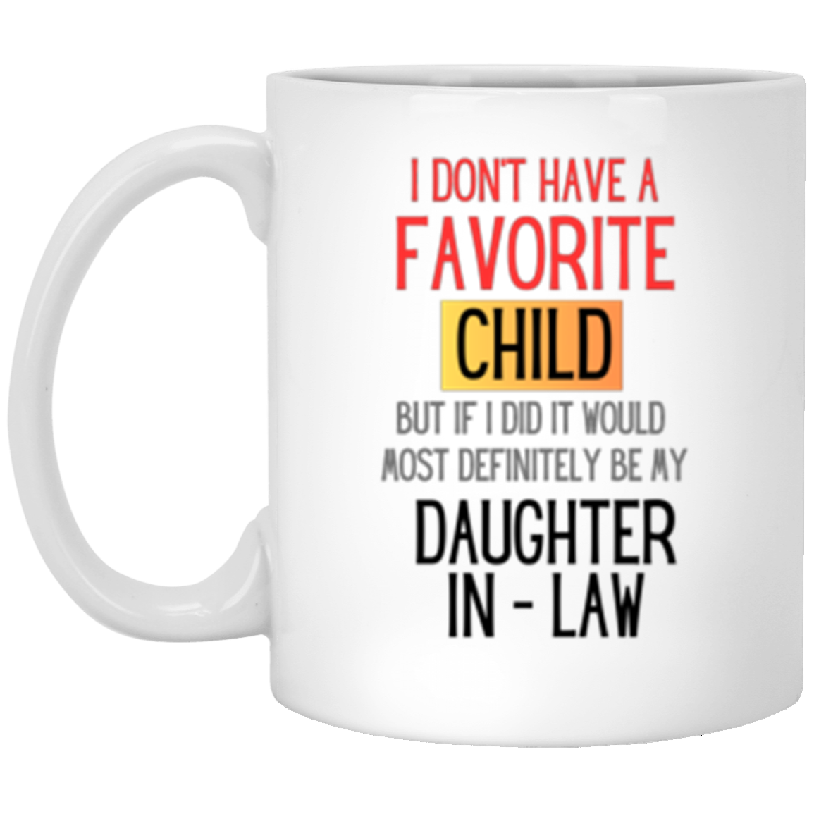DAUGHTER IN-LAW  -11oz White Mug